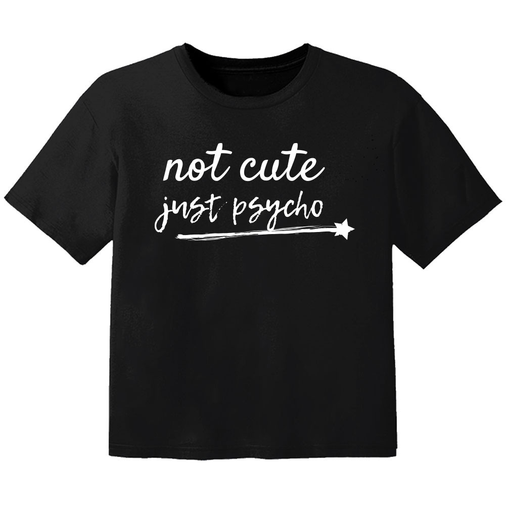 cool Baby Shirt not cute just psycho