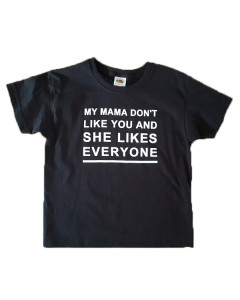 Festival shirt Kinder T-shirt My mama don't like you